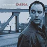 Dave Matthews | Some Devil